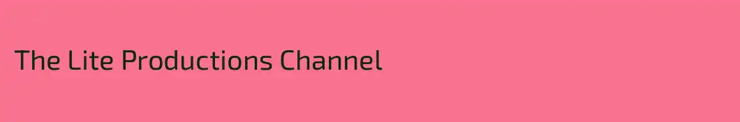 The Lite Productions Channel